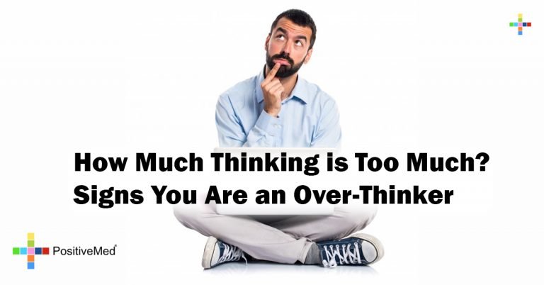 How Much Thinking is Too Much? Signs You Are an Over-Thinker How Much Thinking is Too Much? Signs You Are an Over-Thinker