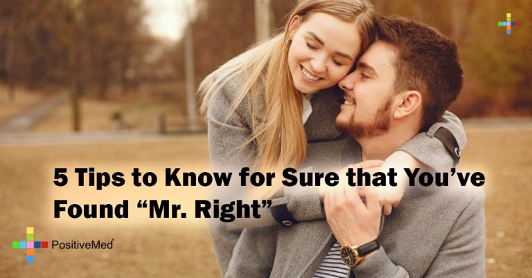 5 Tips to Know for Sure that You’ve Found “Mr. Right”