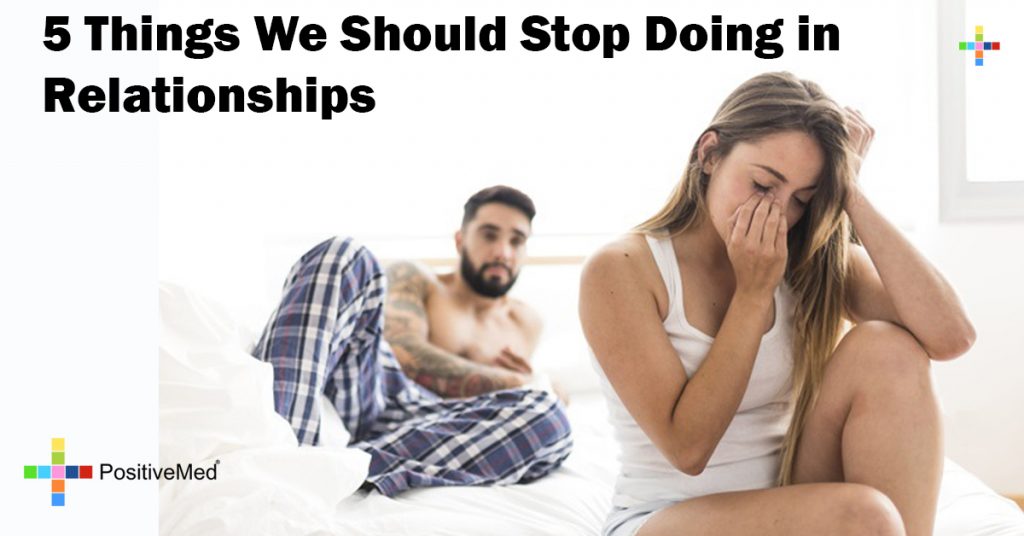 5 Things We Should Stop Doing in Relationships
