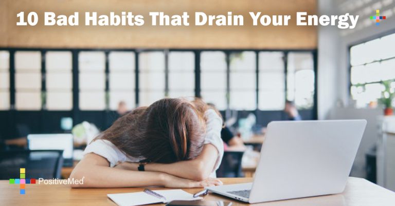 10 Bad Habits That Drain Your Energy 10 Bad Habits That Drain Your Energy
