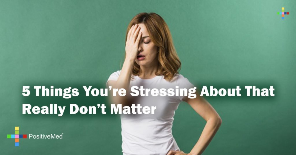 5 Things You're Stressing About That Really Don't Matter
