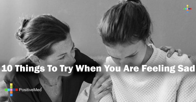 10 Things To Try When You Are Feeling Sad 10 Things To Try When You Are Feeling Sad