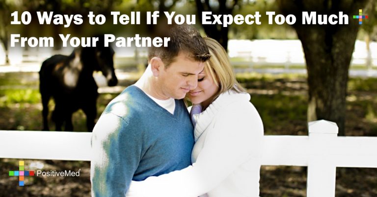 10 Ways to Tell If You Expect Too Much From Your Partner