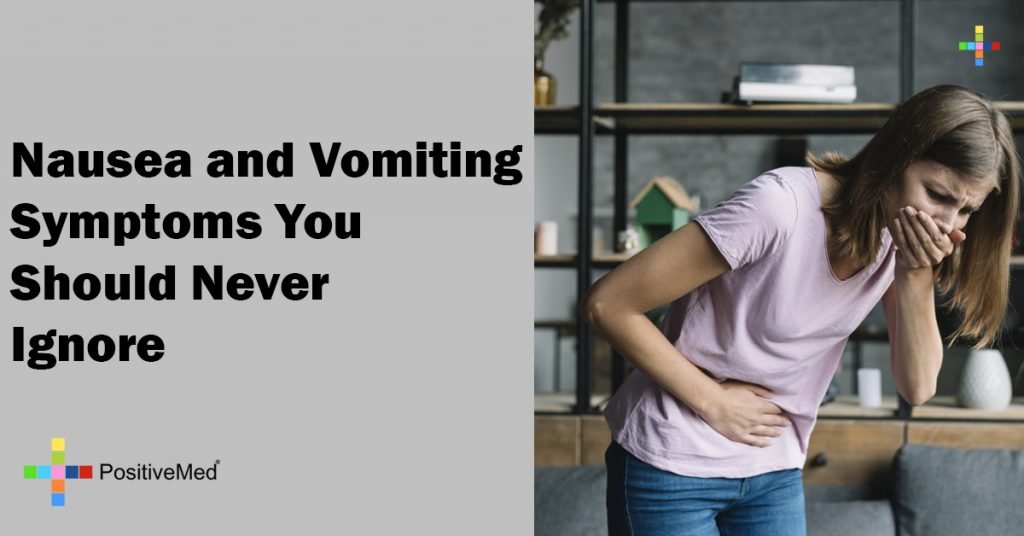 Nausea and Vomiting Symptoms You Should Never Ignore