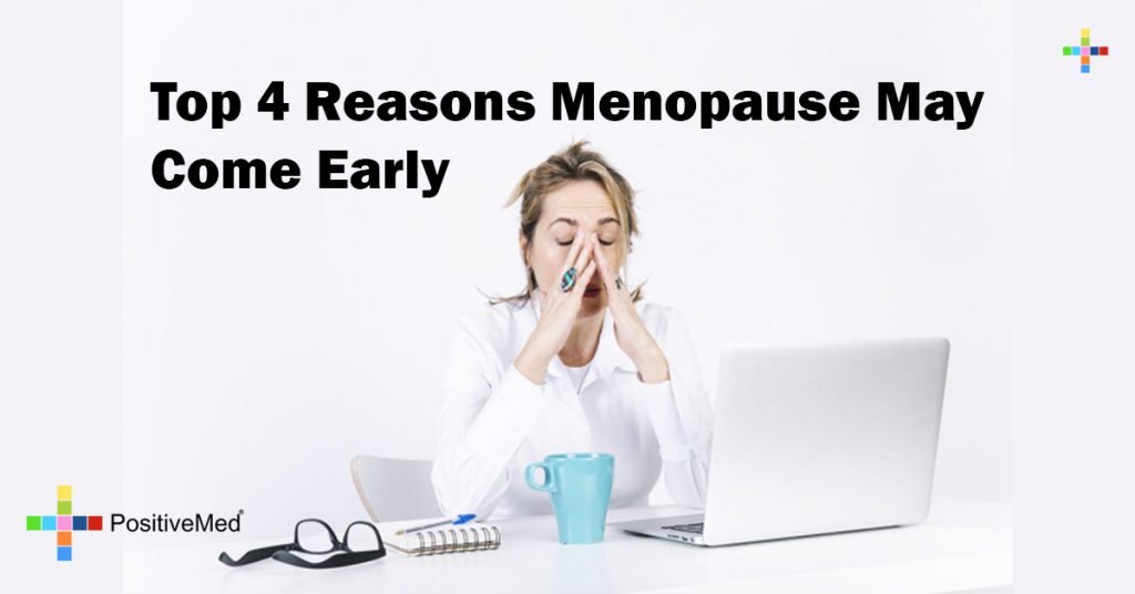 Top 4 Reasons Menopause May Come Early
