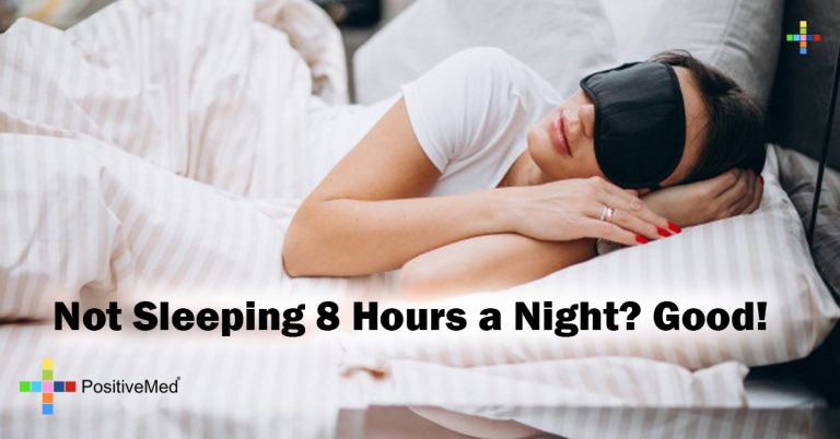 Not Sleeping 8 Hours a Night? Good! Not Sleeping 8 Hours a Night? Good!