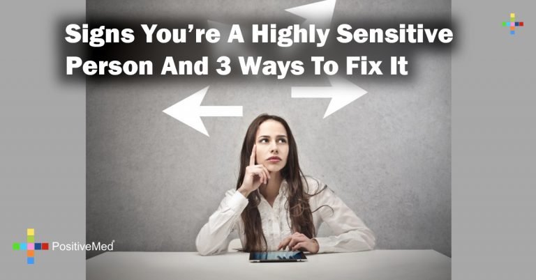 Signs You’re A Highly Sensitive Person And 3 Ways To Fix It