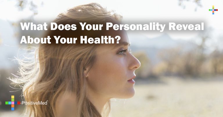 What Does Your Personality Reveal About Your Health? What Does Your Personality Reveal About Your Health?