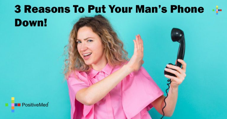3 Reasons To Put Your Man’s Phone Down! 3 Reasons To Put Your Man’s Phone Down!