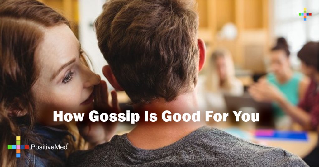 How Gossip Is Good For You 
