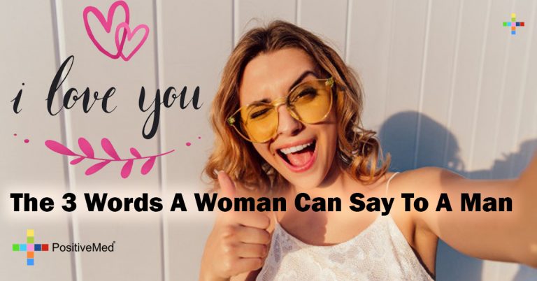 The 3 Words A Woman Can Say To A Man