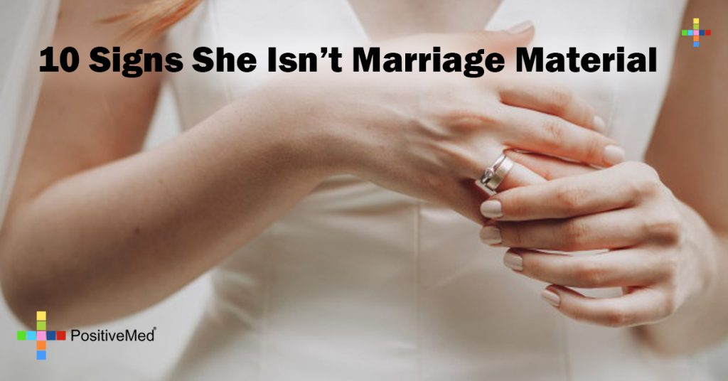 10 Signs She Isn't Marriage Material