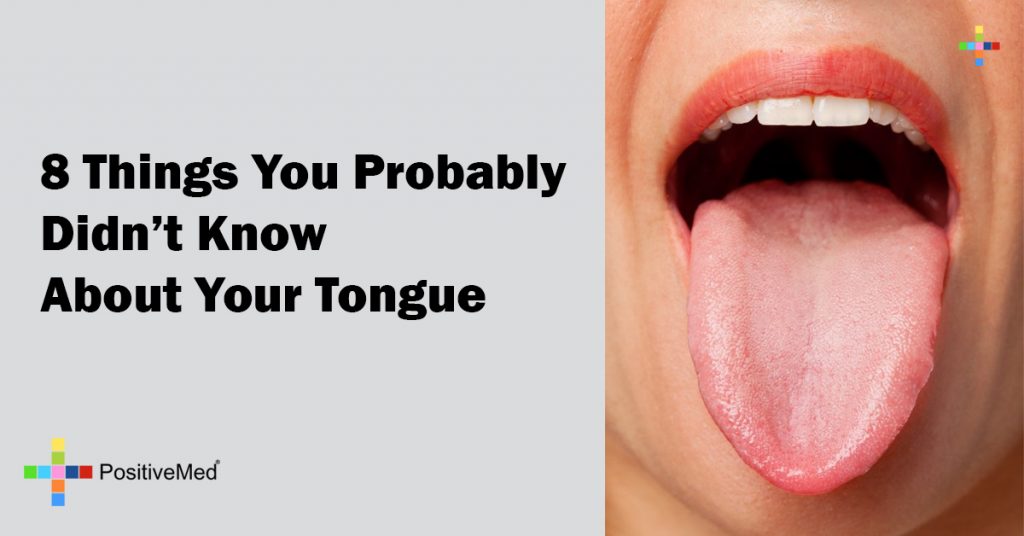 8 Things You Probably Didn't Know About Your Tongue