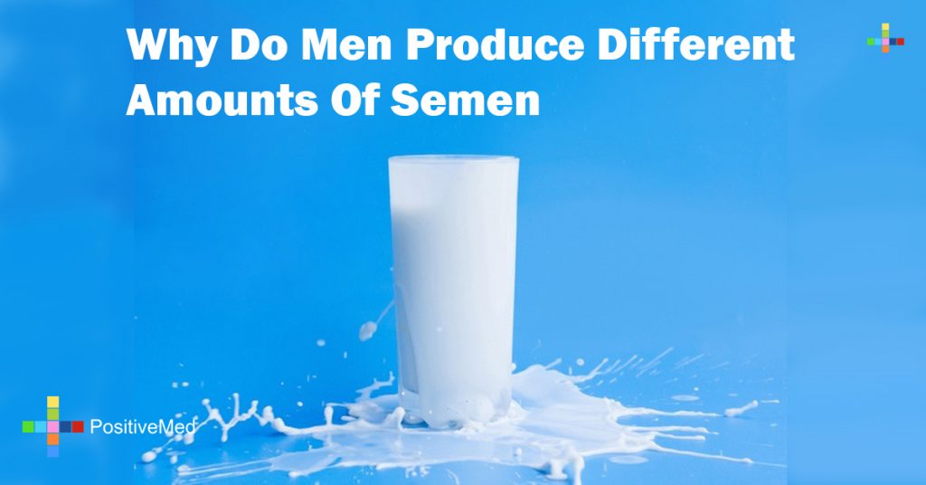 Why Do Men Produce Different Amounts Of Semen