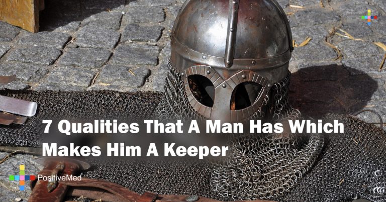 7 Qualities That A Man Has Which Makes Him A Keeper 7 Qualities That A Man Has Which Makes Him A Keeper