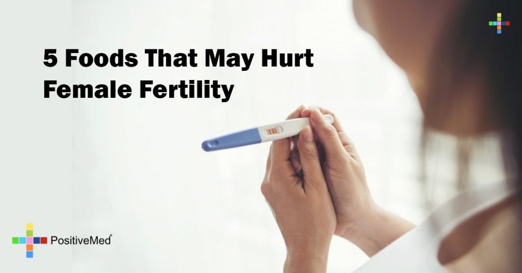 5 Foods That May Hurt Female Fertility