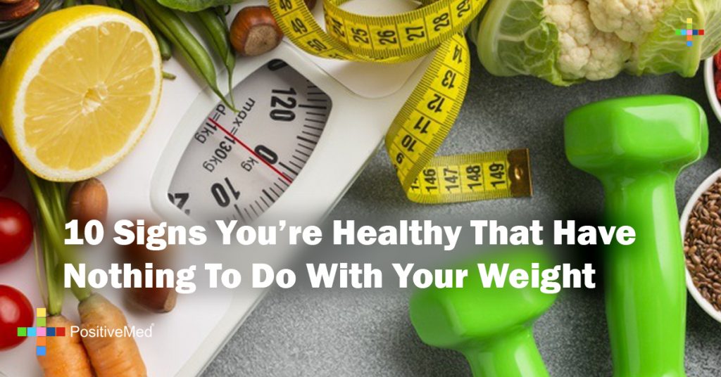 10 Signs You're Healthy That Have Nothing To Do With Your Weight