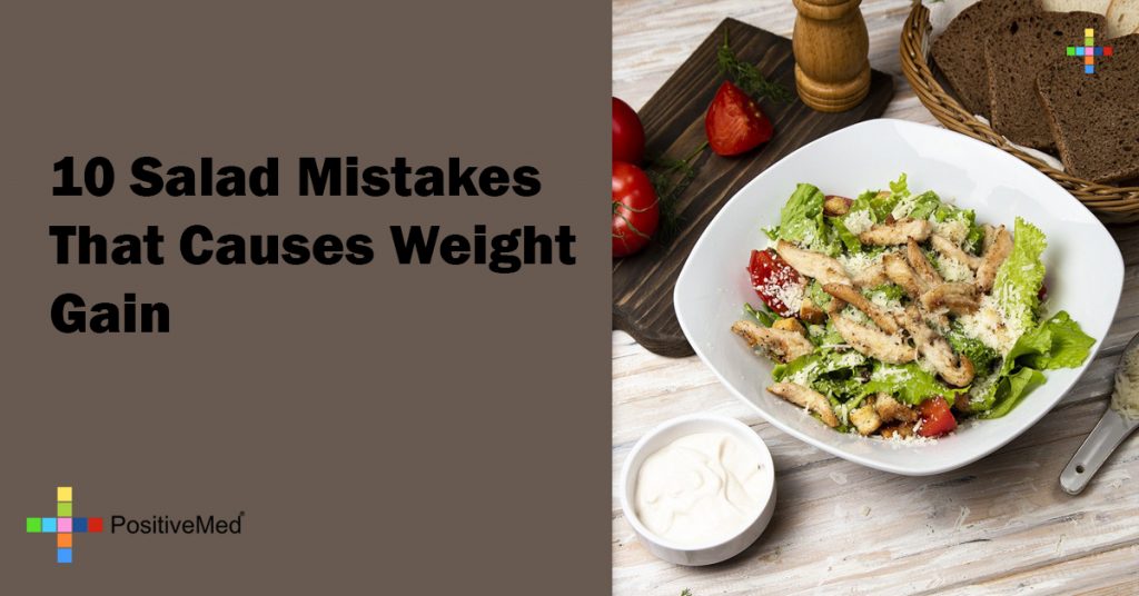 10 Salad Mistakes That Causes Weight Gain