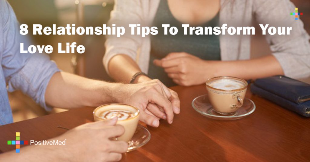 8 Relationship Tips To Transform Your Love Life