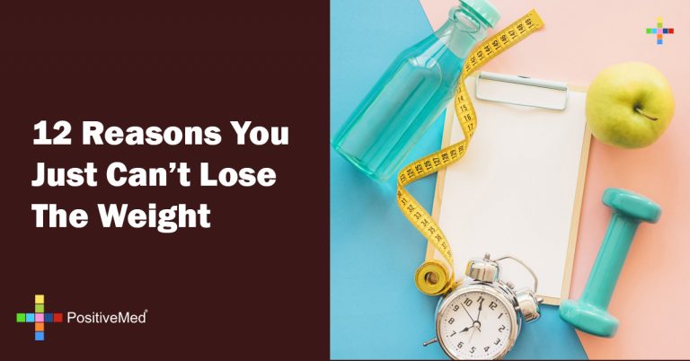 12 Reasons You Just Can’t Lose The Weight 12 Reasons You Just Can’t Lose The Weight