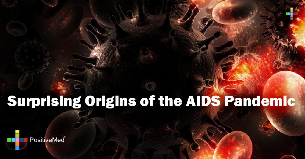 Surprising Origins of the AIDS Pandemic