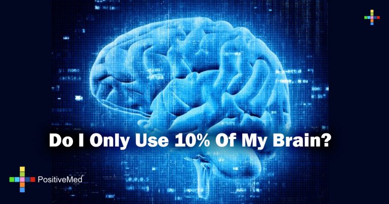 Do I Only Use 10% Of My Brain? Do I Only Use 10% Of My Brain?