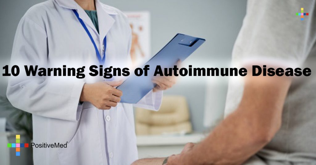 10 Warning Signs of Autoimmune Disease