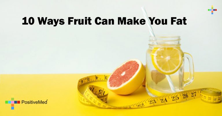 10 Ways Fruit Can Make You Fat 10 Ways Fruit Can Make You Fat
