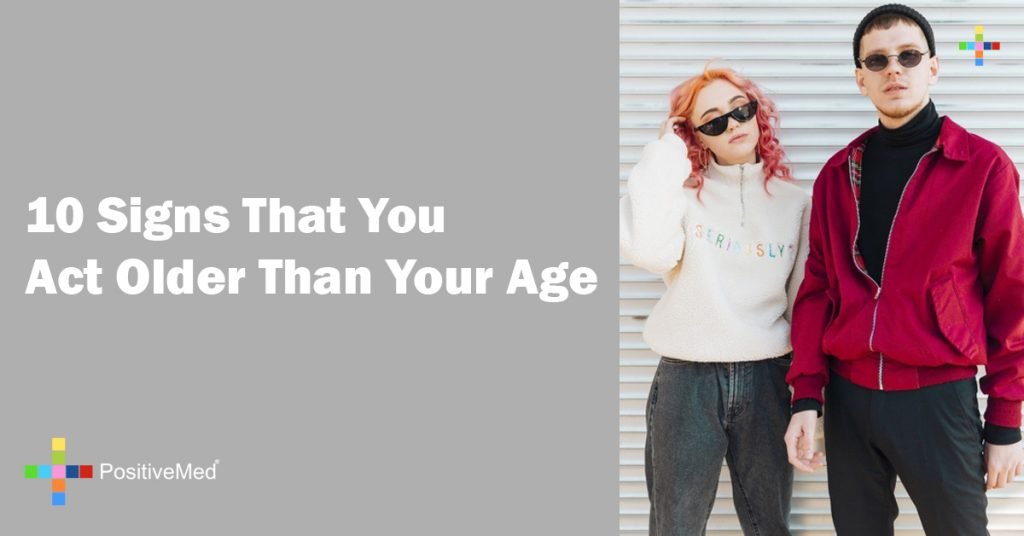 10 Signs That You Act Older Than Your Age