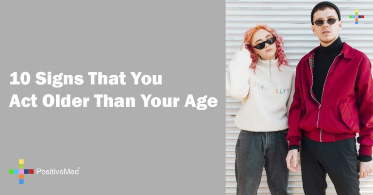 10 Signs That You Act Older Than Your Age 10 Signs That You Act Older Than Your Age