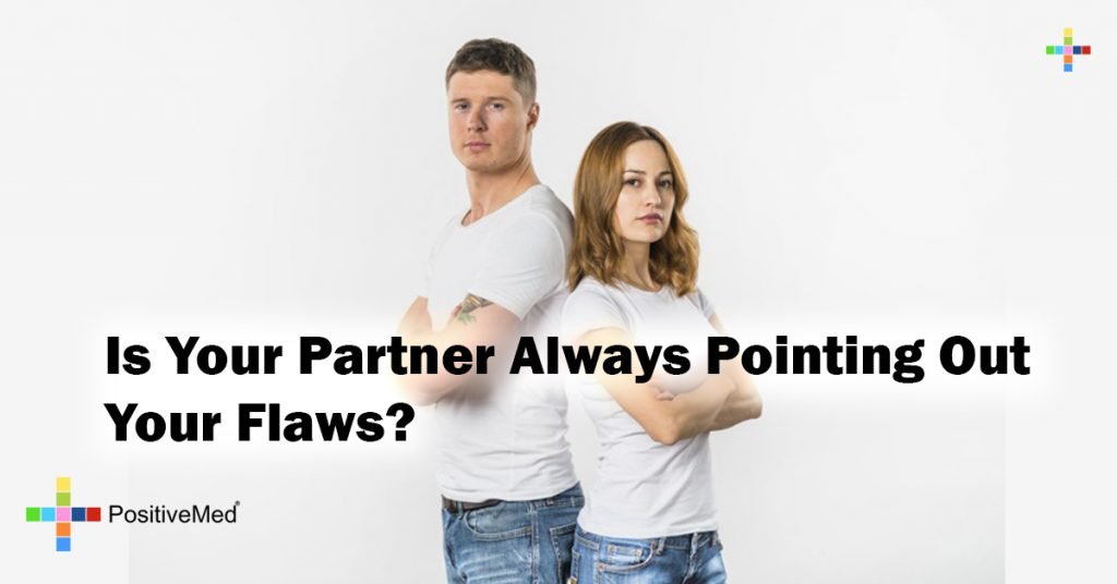 Is Your Partner Always Pointing Out Your Flaws?