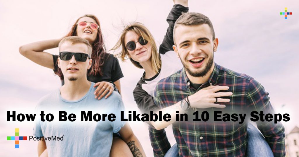 How to Be More Likable in 10 Easy Steps