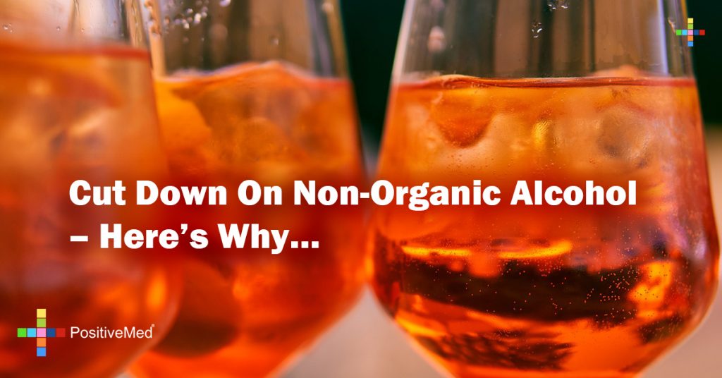 Cut Down On Non-Organic Alcohol - Here’s Why...