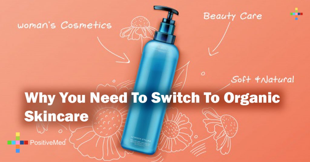Why You Need To Switch To Organic Skincare