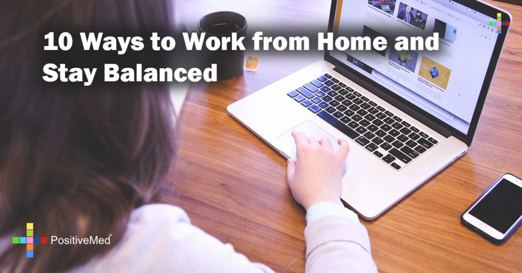 10 Ways to Work from Home and Stay Balanced