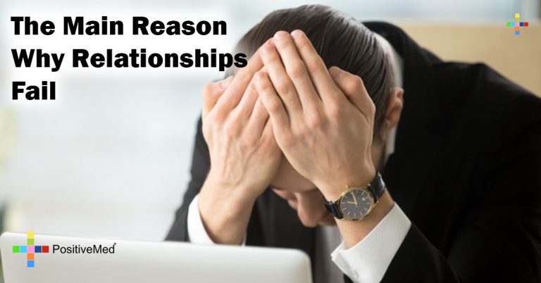 The Main Reason Why Relationships Fail The Main Reason Why Relationships Fail