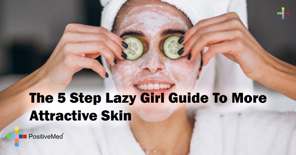 The 5 Step Lazy Girl Guide To More Attractive Skin