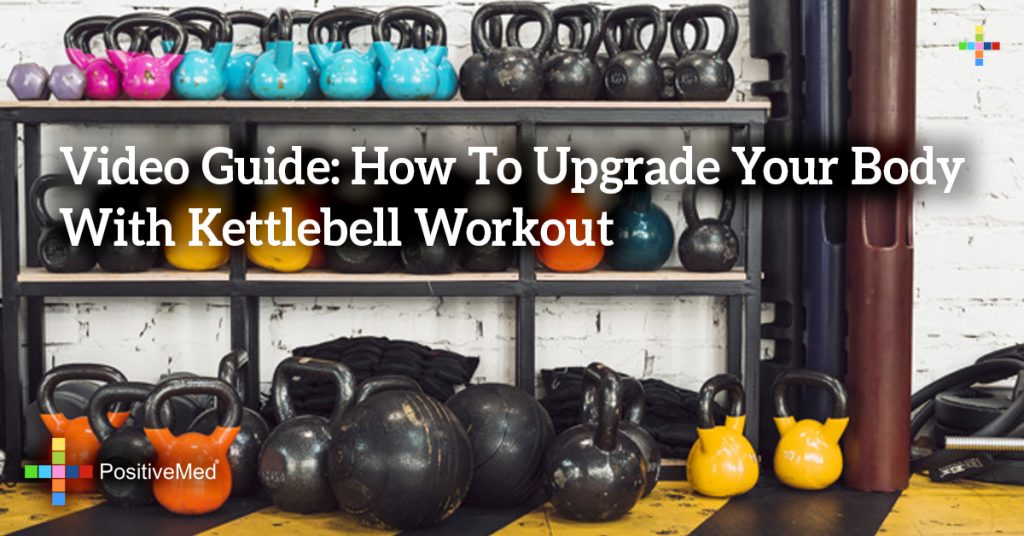Video Guide: How To Upgrade Your Body With Kettlebell Workout
