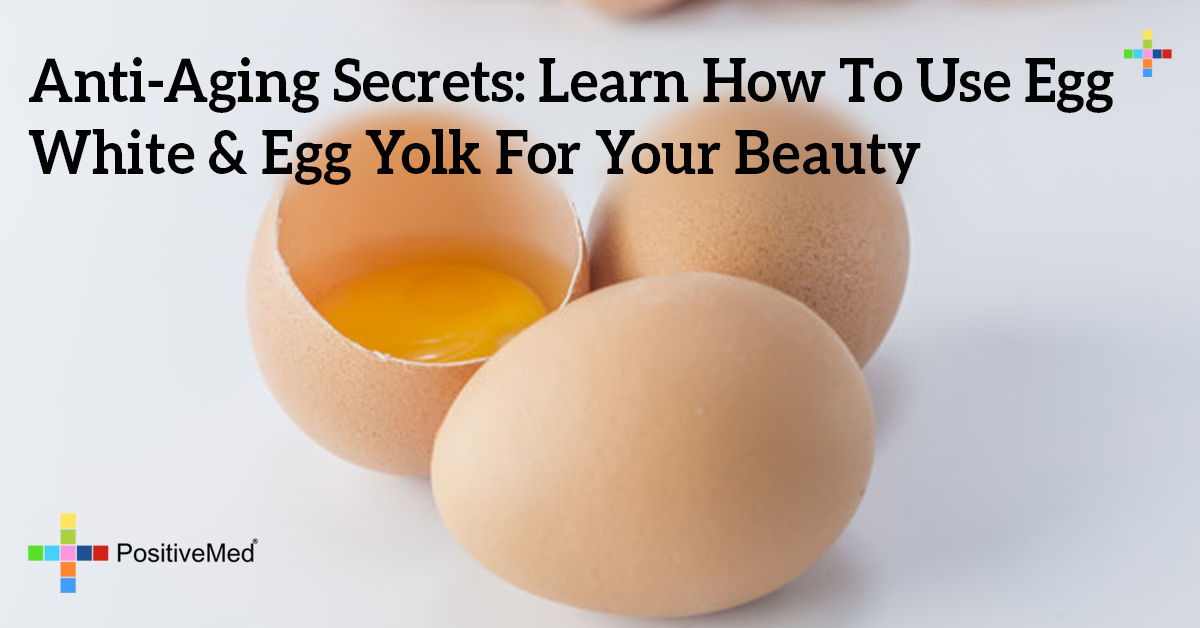 AntiAging Secrets Learn How To Use Egg White & Egg Yolk For Your Beauty