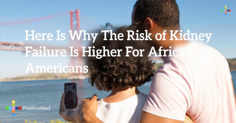 Here Is Why The Risk of Kidney Failure Is Higher For African Americans Here Is Why The Risk of Kidney Failure Is Higher For African Americans