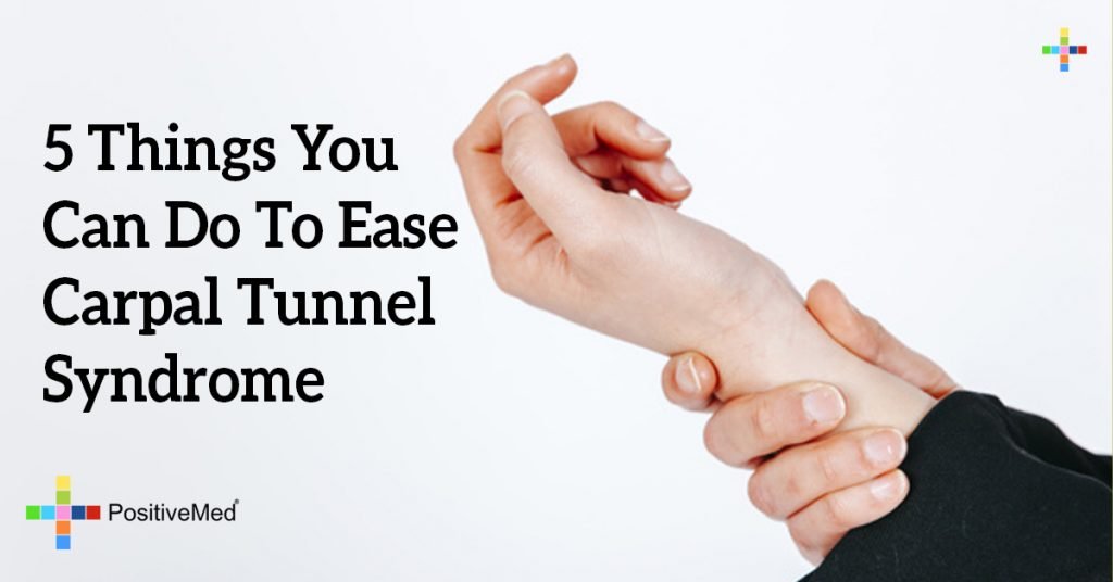 5 Things You Can Do To Ease Carpal Tunnel Syndrome