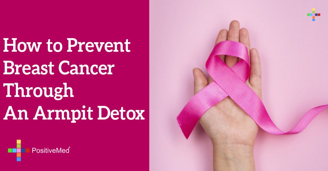 How to Prevent Breast Cancer Through An Armpit Detox