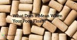 What-Does-it-Mean-When-Your-Poop-Floats