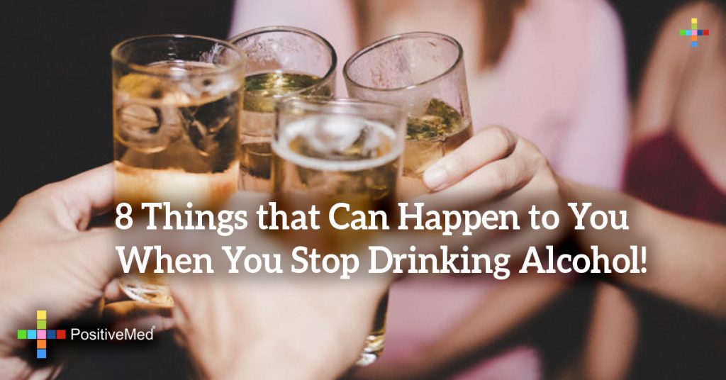 8 Things that Can Happen to You When You Stop Drinking Alcohol!