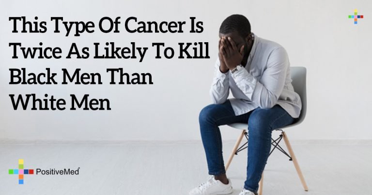 This Type Of Cancer Is Twice As Likely To Kill Black Men Than White Men