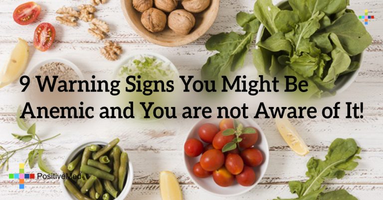 9 Warning Signs You Might Be Anemic and You are not Aware of It!