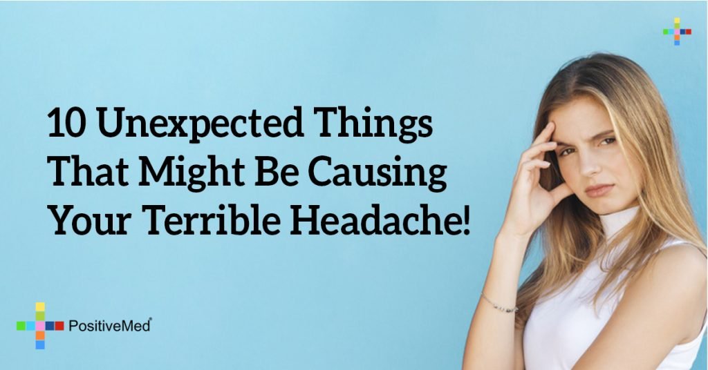 10 Unexpected Things That Might Be Causing Your Terrible Headache!