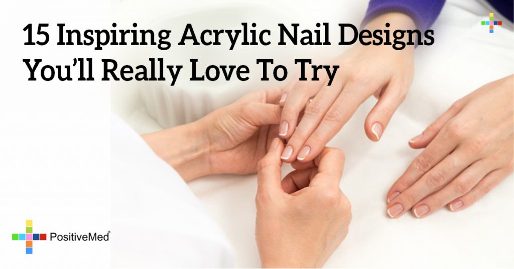 15 Inspiring Acrylic Nail Designs You'll Really Love To Try