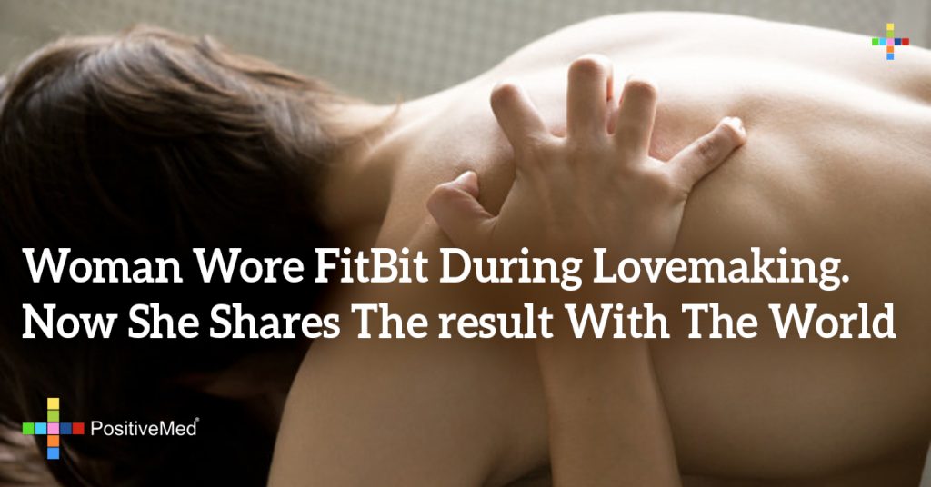 Woman Wore FitBit During Lovemaking. Now She Shares The result With The World