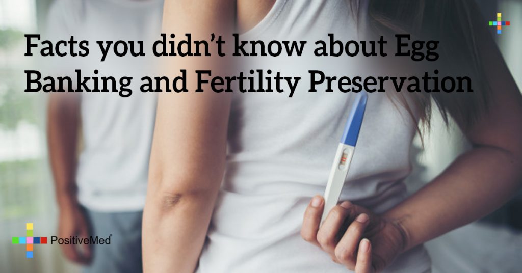 Facts you didn't know about Egg Banking and Fertility Preservation